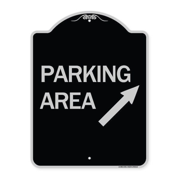 Signmission Parking Area Up Right Arrow Symbol Heavy-Gauge Aluminum Architectural Sign, 24" x 18", BS-1824-24613 A-DES-BS-1824-24613 - main